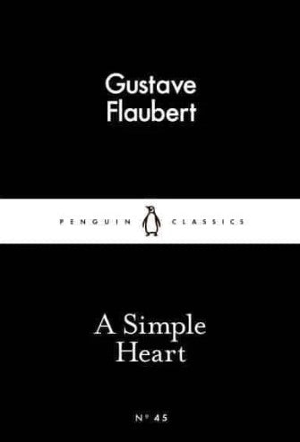 A Simple Heart by Gustave Flaubert, Roger Whitehouse (Translator)