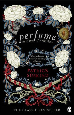 Perfume: The Story of a Murderer by Patrick Süskind, John E. Woods (Translator)