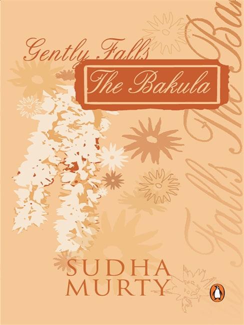 Gently Falls The Bakula by Sudha Murty