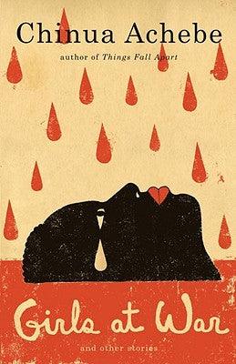 Girls at War and Other Stories by  Chinua Achebe