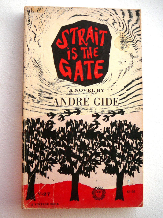 Strait is the Gate by André Gide, Dorothy Bussy (Translator)