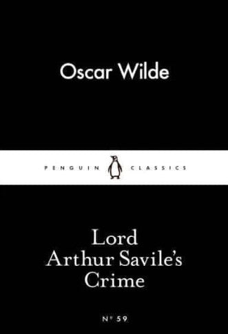 Lord Arthur Savile's Crime by Oscar Wilde