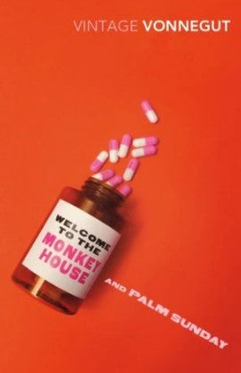 Welcome to the Monkey House and Palm Sunday by Kurt Vonnegut Jr.
