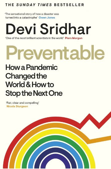 Preventable: How a Pandemic Changed the World & How to Stop the Next One by Devi Sridhar