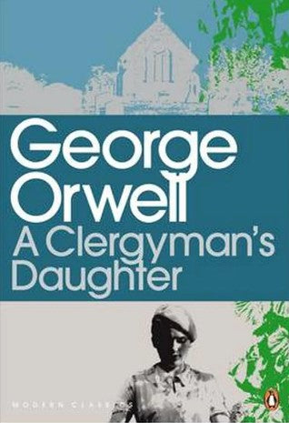 A Clergyman's Daughter by George Orwell