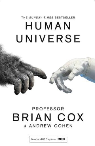 Human Universe by Brian Cox, Andrew Cohen