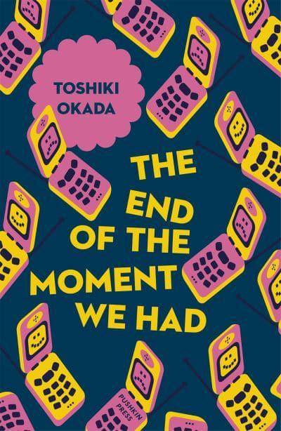 The End of the Moment We Had by Toshiki Okada, Samuel Malissa (Translator)