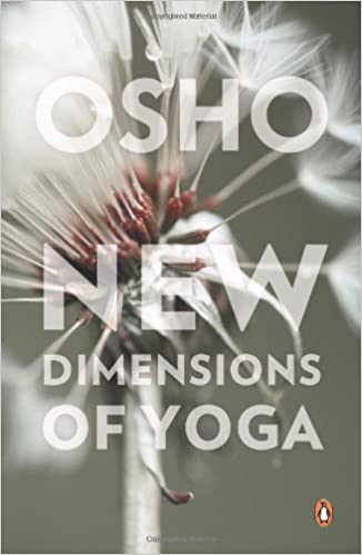 New Dimensions Of Yoga by Osho