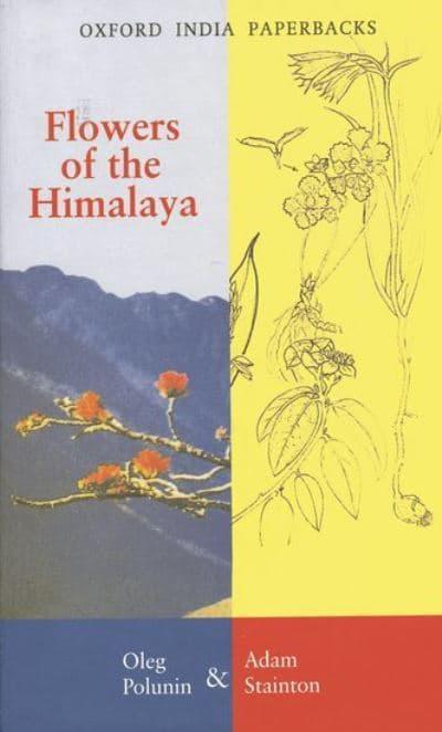 Flowers of the Himalaya by Oleg Polunin, Adam Stainton