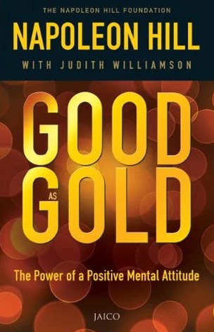 Good as Gold by Napoleon Hill, Judith Williamson