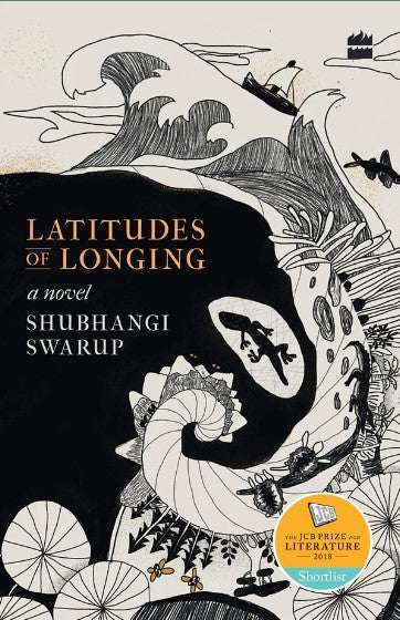 Latitudes of Longing by Shubhangi Swarup