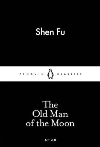 The Old Man of the Moon by Shěn Fù, Leonard Pratt (Translator), Chiang Su-Hui (Translator)