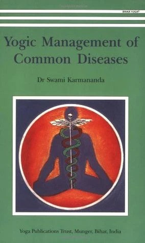 Yogic Management Of Common Diseases by Karmananda