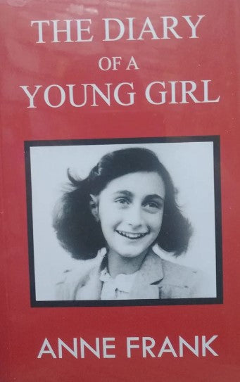 The Diary of a Young Girl by Anne Frank