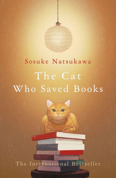 The Cat Who Saved Books by Sōsuke Natsukawa, Louise Heal Kawai (Translator)