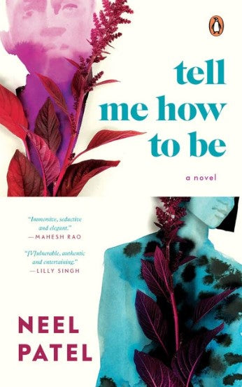 Tell Me How to Be (HB) by Neel Patel