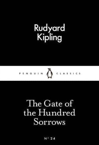 The Gate of the Hundred Sorrows by Rudyard Kipling