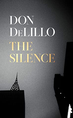 The Silence (HB) by Don DeLillo