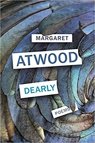 Dearly: Poems (HB) by Margaret Atwood