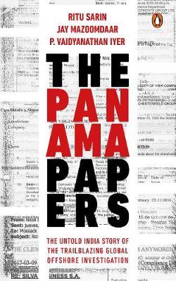 The Panama Papers: The Untold India Story of the Trailblazing Global Offshore Investigation (HB) by Ritu Sarin (Contributor), Jay Mazoomdaar (Contributor), P Vaidyanathan Aiyer (Contributor)
