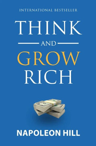 Think and Grow Rich by Napoleon Hill