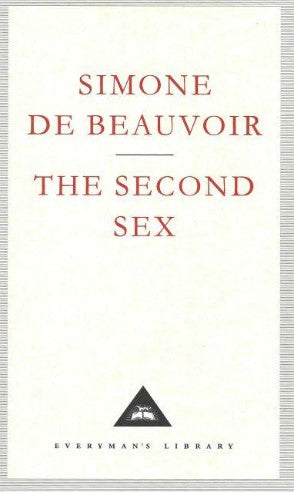 The Second Sex (Everyman's Library) (HB) by Simone de Beauvoir, H.M. Parshley (Translator)