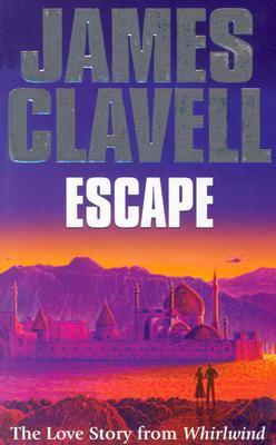 Escape: The Love Story from Whirlwind by James Clavell