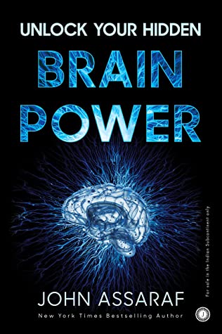 Unlock Your Hidden Brain Powers by John Assaraf