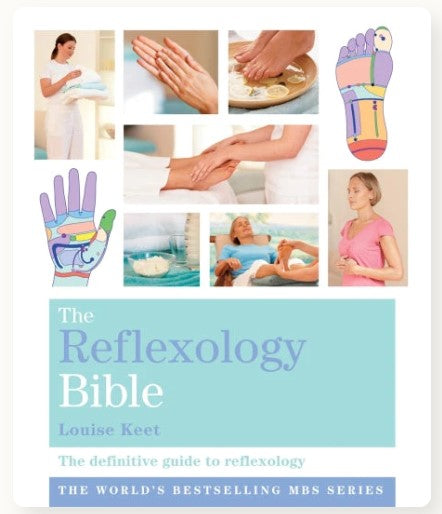 The Reflexology Bible: The Definitive Guide To Reflexology by Louise Keet