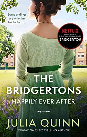 The Bridgertons: Happily Ever After by Julia Quinn