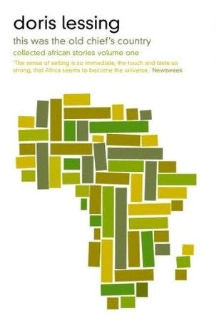 This Was the Old Chief's Country by Doris Lessing