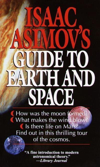 Guide to Earth and Space by Isaac Asimov Isaac Asimov's