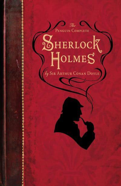 The Penguin Complete Sherlock Holmes by Arthur Conan Doyle