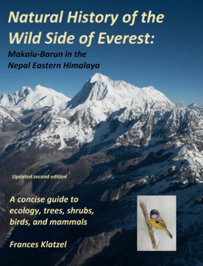 Natural History of the Wild Side of Everest: The Nepal Eastern Himalaya and Makalu-Barun Area by Frances Klatzel