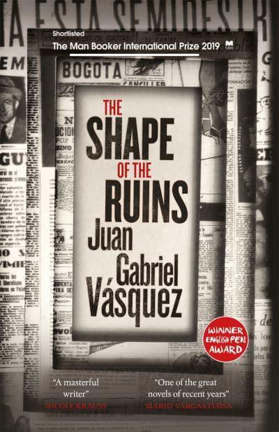 The Shape of the Ruins by Juan Gabriel Vásquez, Anne McLean