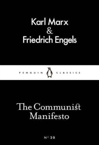 The Communist Manifesto by Karl Marx, Friedrich Engels