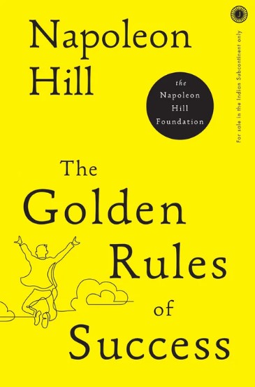 The Golden Rules of Success by Napoleon Hill