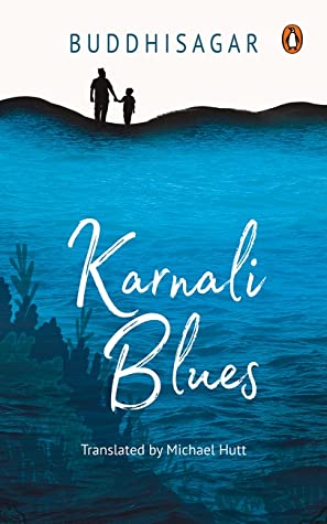 Karnali Blues (HB) by Buddhhisagar, Michael James Hutt (Translator)