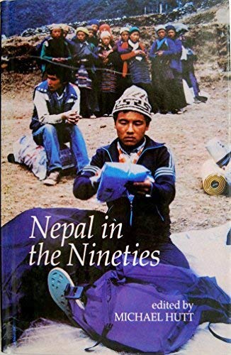 Nepal in the Nineties: Versions of the Past, Visions of the Future by Michael James Hutt (Editor)