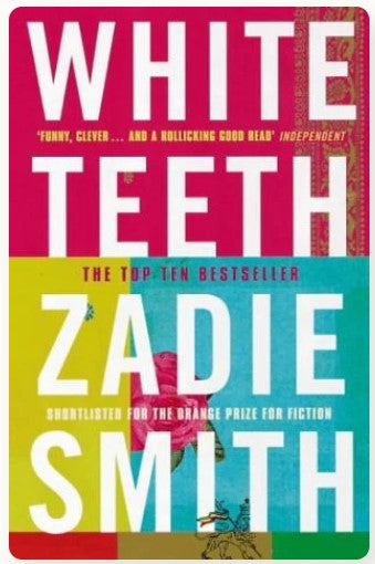 White Teeth by Zadie Smith