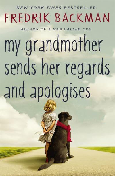 My Grandmother Sends Her Regards and Apologises by Fredrik Backman, Henning Koch (Translator)