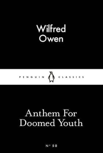 Anthem for Doomed Youth by Wilfred Owen