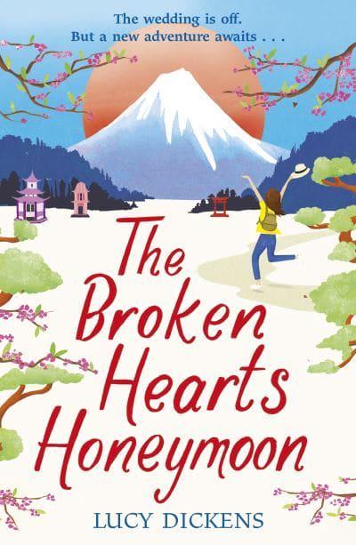 The Broken Hearts Honeymoon by Lisa Dickenson
