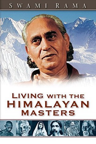 Living with the Himalayan Masters by Swami Rama