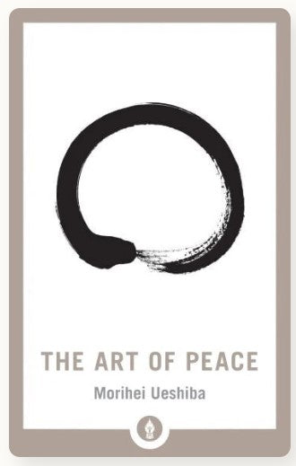The Art of Peace by Morihei Ueshiba