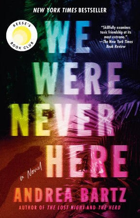 We Were Never Here (HB) by Andrea Bartz