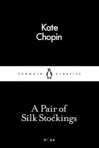 A Pair of Silk Stockings by Kate Chopin