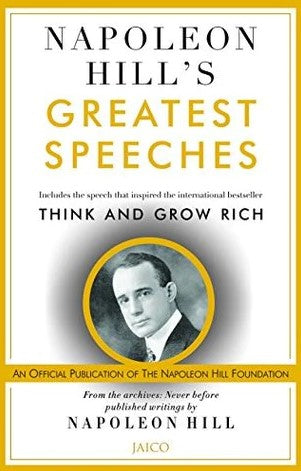 Napoleon Hill’s Greatest Speeches by Napoleon Hill