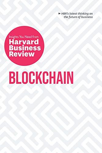 Blockchain: The Insights You Need from Harvard Business Review by Don Tapscott, Marco Iansiti, Karim R. Lakhani