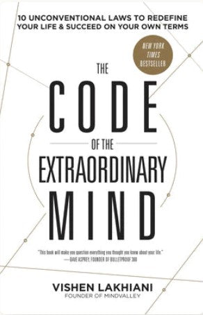 The Code of the Extraordinary Mind by Vishen Lakhiani